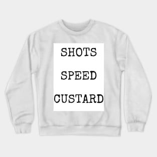 Shots speed custard Joanne McNally Taskmaster Crewneck Sweatshirt